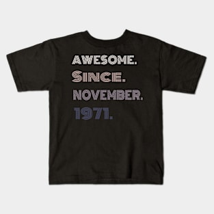 50Years Old Awesome Since November 1971 Kids T-Shirt